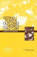 Getting to Positive Outcomes for Children in Child Care