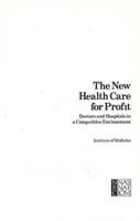 The New Health Care for Profit