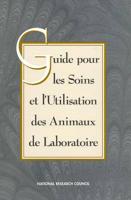 Guide for the Care and Use of Laboratory Animals - French Version
