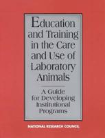 Education and Training in the Care and Use of Laboratory Animals
