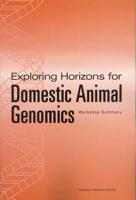 Exploring Horizons for Domestic Animal Genomics
