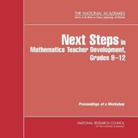 Next Steps in Mathematics Teacher Development, Grades 9-12