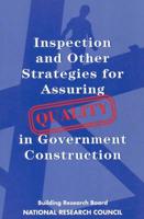 Inspection and Other Strategies for Assuring Quality in Government Construc