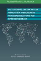 Systematizing the One Health Approach in Preparedness and Response Efforts for Infectious Disease Outbreaks