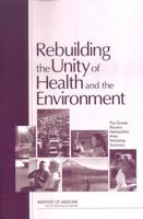 Rebuilding the Unity of Health and the Environment