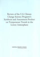 Review of the U.S. Climate Change Science Program's Synthesis and Assessment Product on Temperature Trends in the Lower Atmosphere