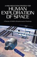 A Risk Reduction Strategy for Human Exploration of Space