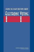 Asking the Right Questions About Electronic Voting