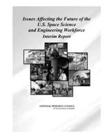 Issues Affecting the Future of the U.S. Space Science and Engineering Workforce