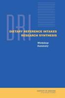 Dietary Reference Intakes Research Synthesis Workshop Summary