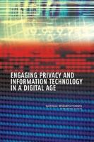 Engaging Privacy and Information Technology in a Digital Age