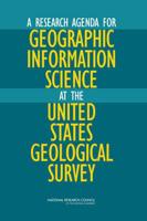 A Research Agenda for Geographic Information Science at the United States Geological Survey