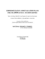 Experimentation and Evaluation Plans for the 2010 Census