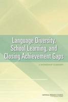 Language Diversity, School Learning, and Closing Achievement Gaps