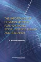 The Importance of Common Metrics for Advancing Social Science Theory and Research