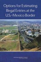 Options for Estimating Illegal Entries at the U.S.- Mexico Border
