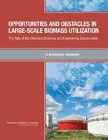Opportunities and Obstacles in Large-Scale Biomass Utilization