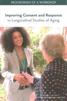 Improving Consent and Response in Longitudinal Studies of Aging
