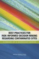 Best Practices for Risk-Informed Decision Making Regarding Contaminated Sites