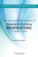 The Use and Effectiveness of Powered Air Purifying Respirators in Health Care