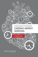 Strategies to Improve Cardiac Arrest Survival
