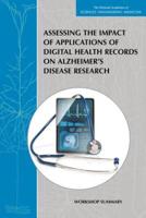 Assessing the Impact of Applications of Digital Health Records on Alzheimer's Disease Research