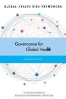 Global Health Risk Framework. Governance for Global Health : Workshop Summary