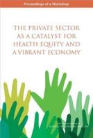 The Private Sector as a Catalyst for Health Equity and a Vibrant Economy