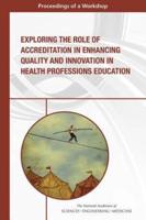 Exploring the Role of Accreditation in Enhancing Quality and Innovation in Health Professions Education