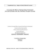 Assessing the Risks of Integrating Unmanned Aircraft Systems Into the National Airspace System