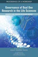 Governance of Dual Use Research in the Life Sciences