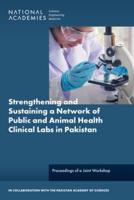 Strengthening and Sustaining a Network of Public and Animal Health Clinical Laboratories in Pakistan