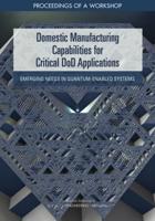 Domestic Manufacturing Capabilities for Critical DoD Applications