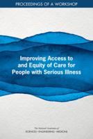 Improving Access to and Equity of Care for People With Serious Illness