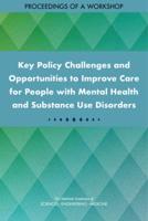 Key Policy Challenges and Opportunities to Improve Care for People With Mental Health and Substance Use Disorders