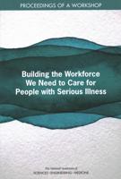 Building the Workforce We Need to Care for People With Serious Illness
