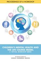 Children's Mental Health and the Life Course Model: A Virtual Workshop Series