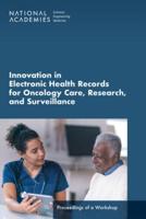 Innovation in Electronic Health Records for Oncology Care, Research, and Surveillance
