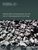 Health Risk Considerations for the Use of Unencapsulated Steel Slag