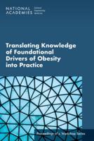 Translating Knowledge of Foundational Drivers of Obesity Into Practice