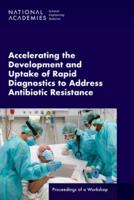 Accelerating the Development and Uptake of Rapid Diagnostics to Address Antibiotic Resistance