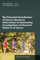 The Potential Contribution of Cancer Genomics Information to Community Investigations of Unusual Patterns of Cancer