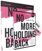 No More Holding Back Study Guide With DVD