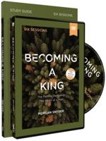Becoming a King Study Guide With DVD