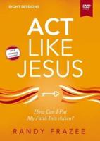 ACT Like Jesus Video Study