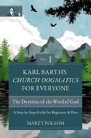 Karl Barth's Church Dogmatics for Everyone