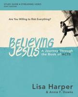 Believing Jesus Study Guide Plus Streaming Video