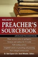 Nelson's Preacher's Sourcebook: Apologetics Edition