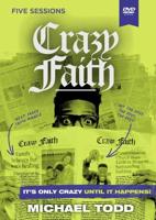 Crazy Faith Video Study