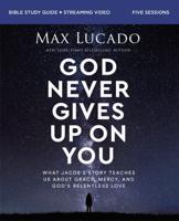 God Never Gives Up on You Bible Study Guide